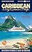 Caribbean By Cruise Ship by Anne Vipond