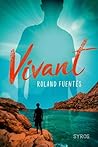 Vivant by Roland Fuentès