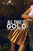 All That is Gold