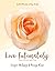 Live Intimately: Lessons fr...