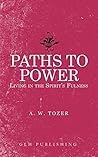 Paths to Power: Living in the Spirit's Fulness Book cover for Paths to Power: Living in the Spirit's Fulness