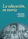 La educación, en teoría