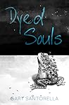 Dyed Souls by Gary Santorella
