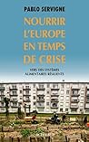 Book cover for Nourrir l'Europe en temps de crise: Vers des systèmes alimentaires résilients (Babel t. 1499) (French Edition)