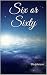 Six or Sixty by Ella Johnson