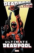Deadpool Classic Vol. 20: Ultimate Deadpool