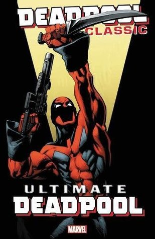 Deadpool Classic Vol. 20: Ultimate Deadpool (Paperback)