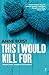 This I Would Kill For (Natalie King, Forensic Psychiatrist, #3)