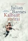 Kalbant atvirai by Julian Barnes
