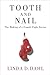 Tooth and Nail: A Memoir of...