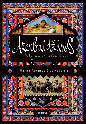 Azerbaidžanas: klajūno užrašai