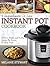 Instant Pot Cookbook: 5 Ingredients Or Less – Delicious, Simple, and Healthy Instant Pot Recipes For Busy People (Electric Pressure Cooker Cookbook)
