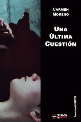 Portada de Una última cuestión, de Carmen Moreno