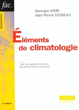 Eléments de climatologie : Pour une approche concrète des phénomènes climatiques (Paperback)