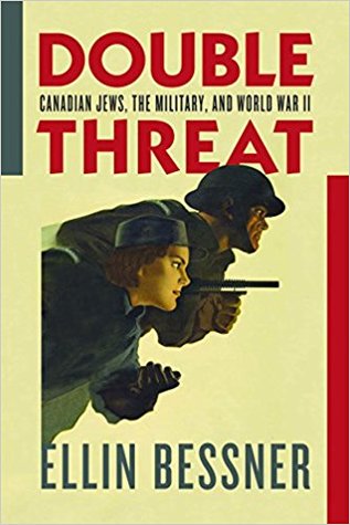 Double Threat: Canadian Jews, the Military, and World War II