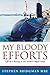 My Bloody Efforts: Life as ...