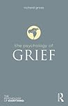 The Psychology of Grief by Richard Gross