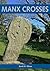 Manx Crosses: A Handbook of...