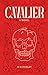 CAVALIER: A Novel
