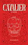 CAVALIER: A Novel