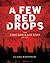 A Few Red Drops: The Chicag...