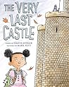 The Very Last Castle by Travis Jonker