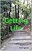 Getting Life by Kathryn Rodriguez