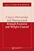 Cancer Prevention and Management through Exercise and Weight Control (Nutrition and Disease Prevention)
