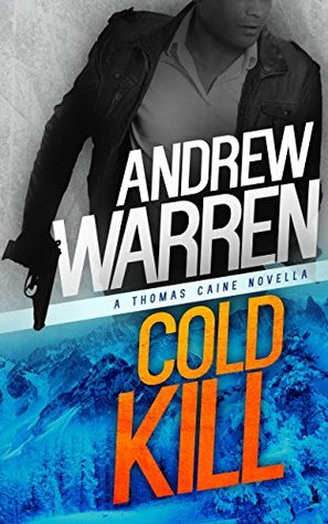 Cold Kill (Caine: Rapid Fire #2)