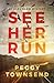 See Her Run (Aloa Snow, #1)