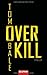 Overkill