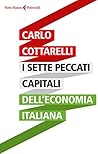 I sette peccati capitali dell'economia italiana by Carlo Cottarelli