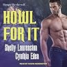 Howl For It by Shelly Laurenston