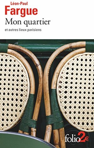 Mon quartier et autres lieux parisiens (French Edition)