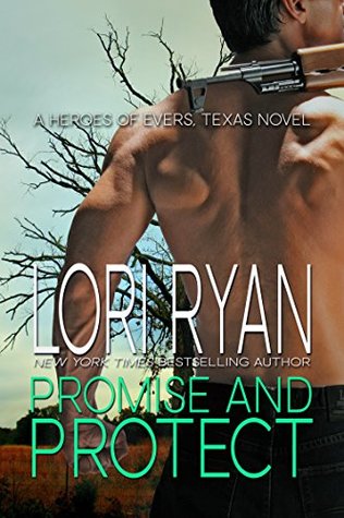 Promise and Protect (Heroes of Evers, Texas, #2)