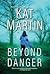 Beyond Danger (Texas Trilogy #2)