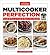 Multicooker Perfection: Cook It Fast or Cook It Slow-You Decide