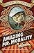 The Amazing Mr. Morality: Stories