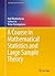 A Course in Mathematical Statistics and Large Sample Theory (Springer Texts in Statistics)