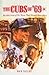 The Cubs of '69: Recollecti...