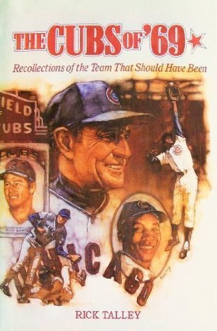 The Cubs of '69: Recollections of the Team That Should Have Been (Paperback)