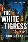 The White Tigress (Benn Bluestone, #2)