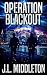 Operation Blackout by J.L. Middleton Operation Blackout by J.L. Middleton