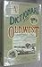 A Dictionary of the Old West