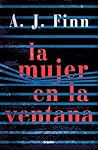 La mujer en la ventana by A.J. Finn