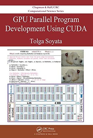 GPU Parallel Program Development Using CUDA (Chapman & Hall/CRC Computational Science)