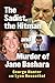 The Sadist, the Hitman and the Murder of Jane Bashara