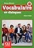 Vocabulaire en dialogues - Niveau débutant - Livre + CD - 2ème édition (French Edition)