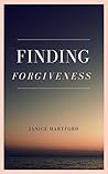 Finding Forgiveness by Janice Hartford