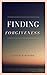 Finding Forgiveness by Janice Hartford